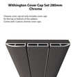 Eastbrook Withington Top/Bottom Cover Cap Set 280mm - Chrome - 89.0168 - TAP 'N' SHOWER